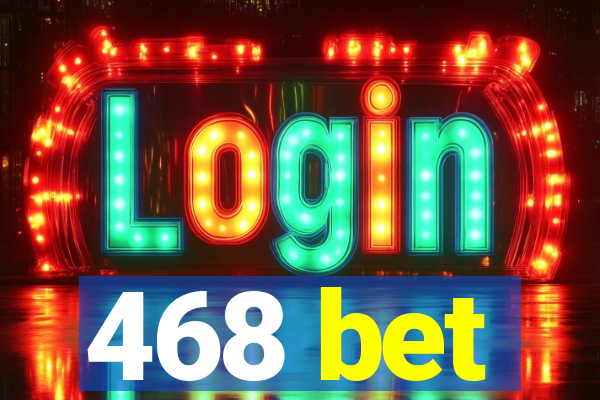 468 bet